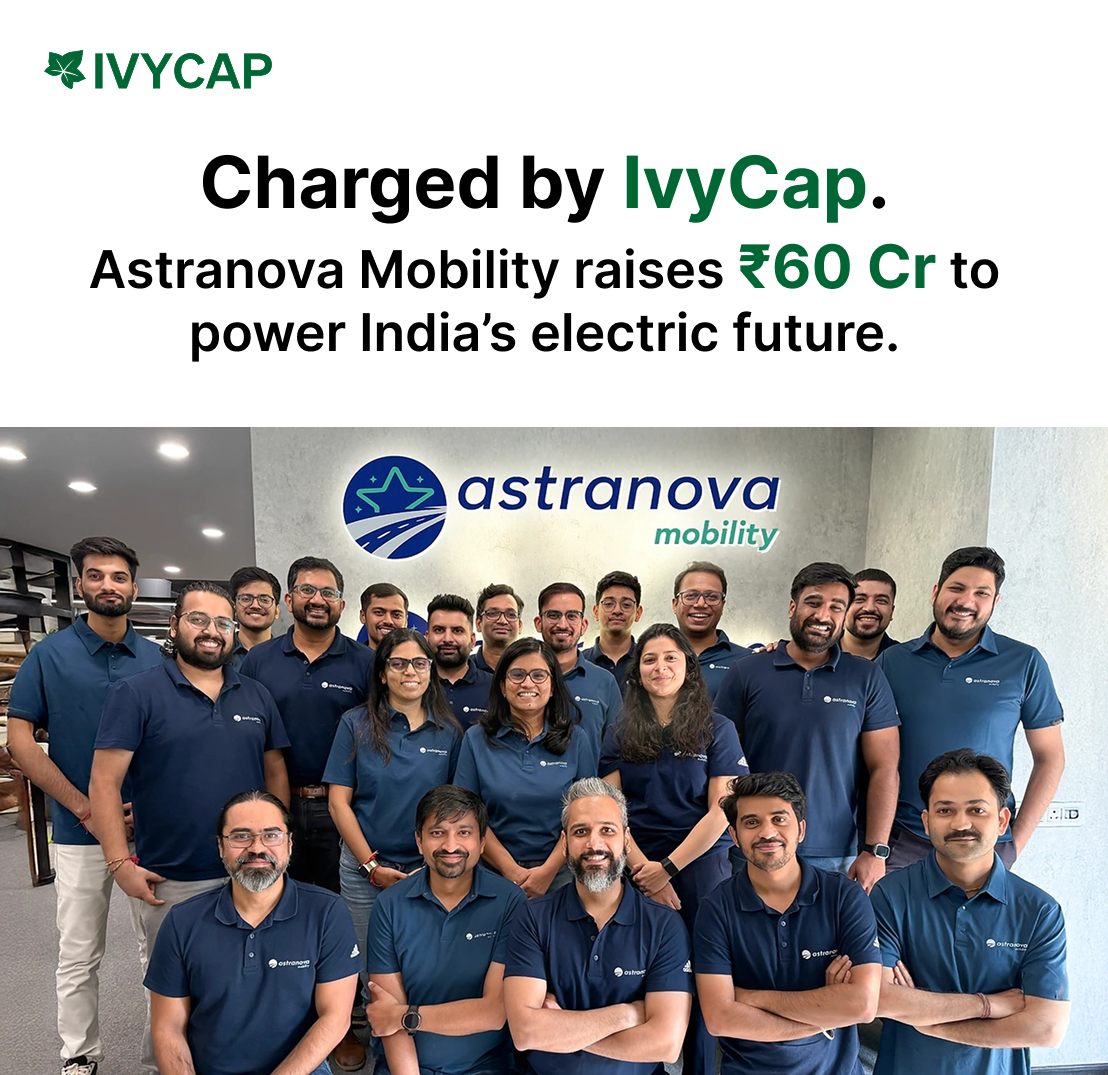 Charged by IvyCap — Astranova Mobility raises ₹60 Cr to power India's electric future